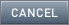 Cancel